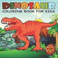 Книга за боење на диносаурус за деца на возраст од 4-8 години: Голема книга за боење на диносаурус за момчиња и девојчиња
