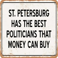 Метален Знак-Санкт Петербург Политичарите Се Најдобрите Пари Што Можат Да Ги Купат-Изглед На ' Рѓа