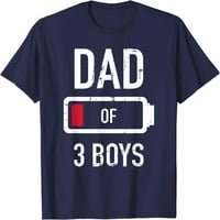 Тато на три момчиња ниска батерија подарок За Денот На таткото Маица