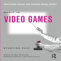 Музика Во Видео Игри: Студирање Игра Од К. Џ. Донели, Вилијам Гибонс, Нил Лернер
